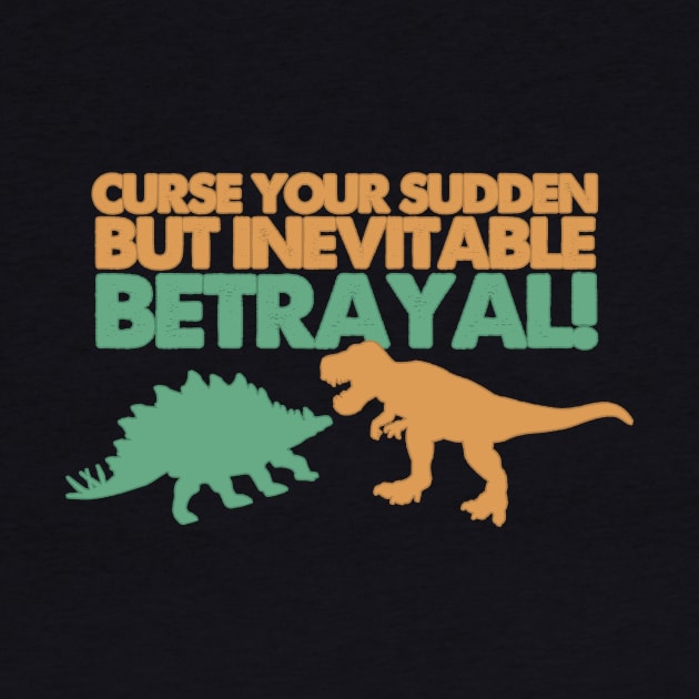 Curse Your Sudden But Inevitable Betrayal by heroics